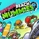 Psycho Beach Mummies 3 psycho beach mummies 1